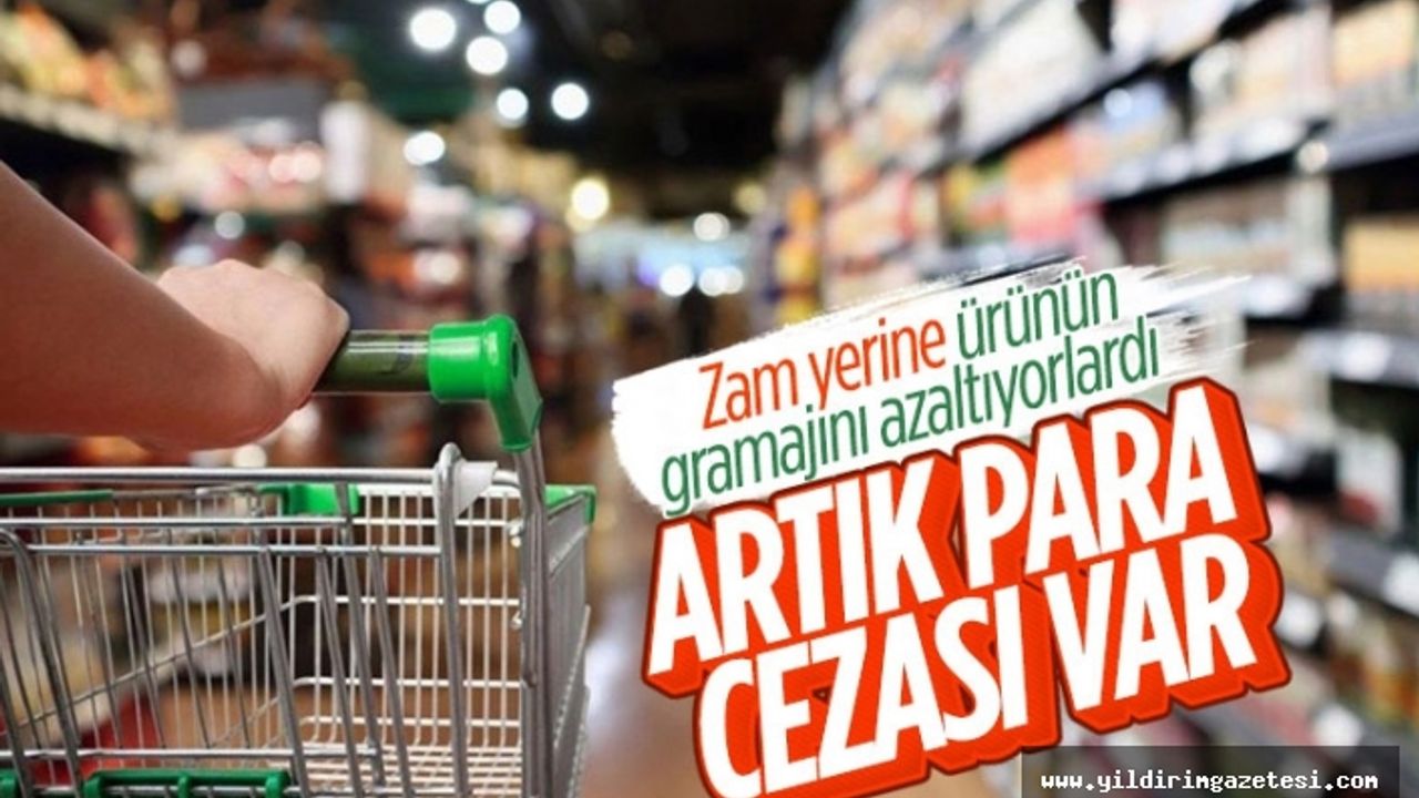 Gramaj hilesi, aldatıcı ticari uygulama kapsamına alındı