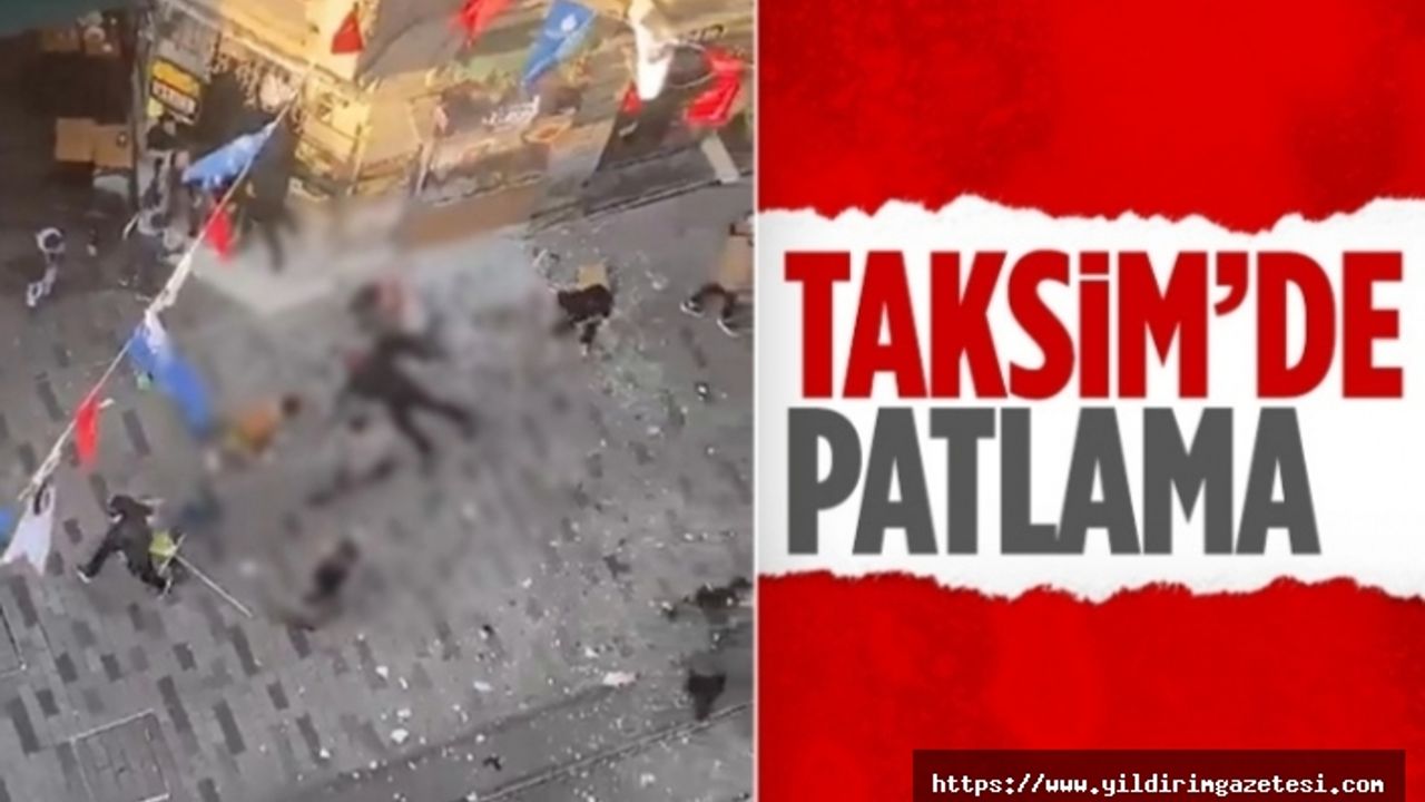 Taksim'de patlama meydana geldi; 6 ölü 53 yaralı