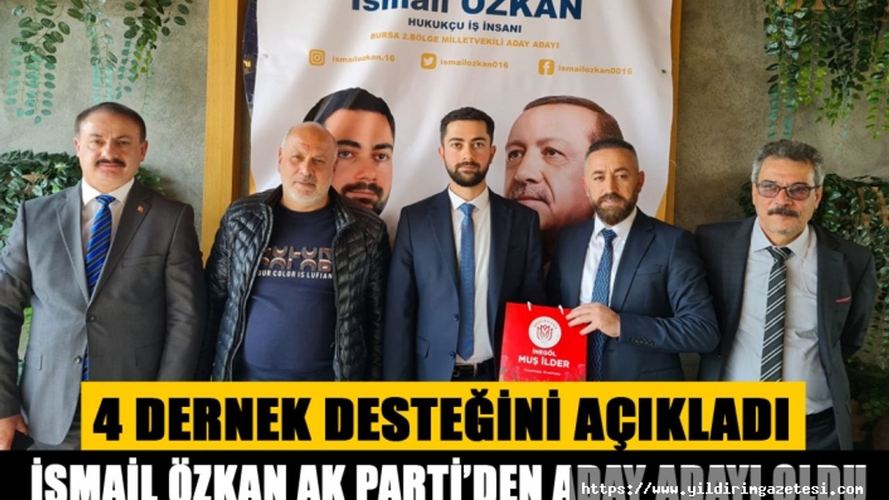 İSMAİL ÖZKAN YENİDEN ADAY ADAYI OLDU