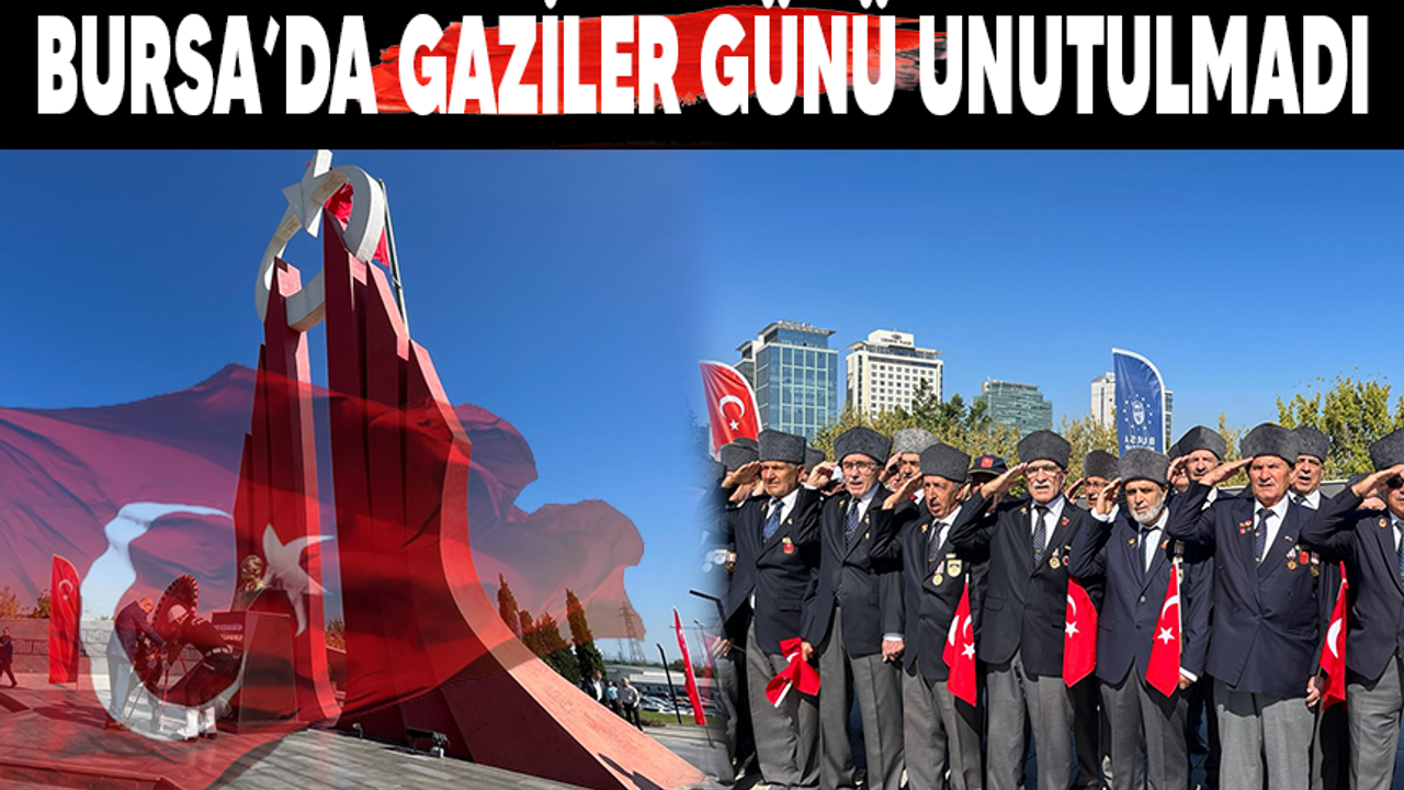 Bursa'da Gaziler Günü’nün 102. yılı kutlandı