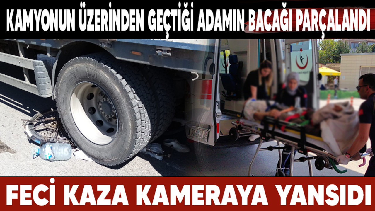 Kamyonun üzerinden geçtiği adamın bacağı parçalandı.. Feci kaza kameraya yansıdı