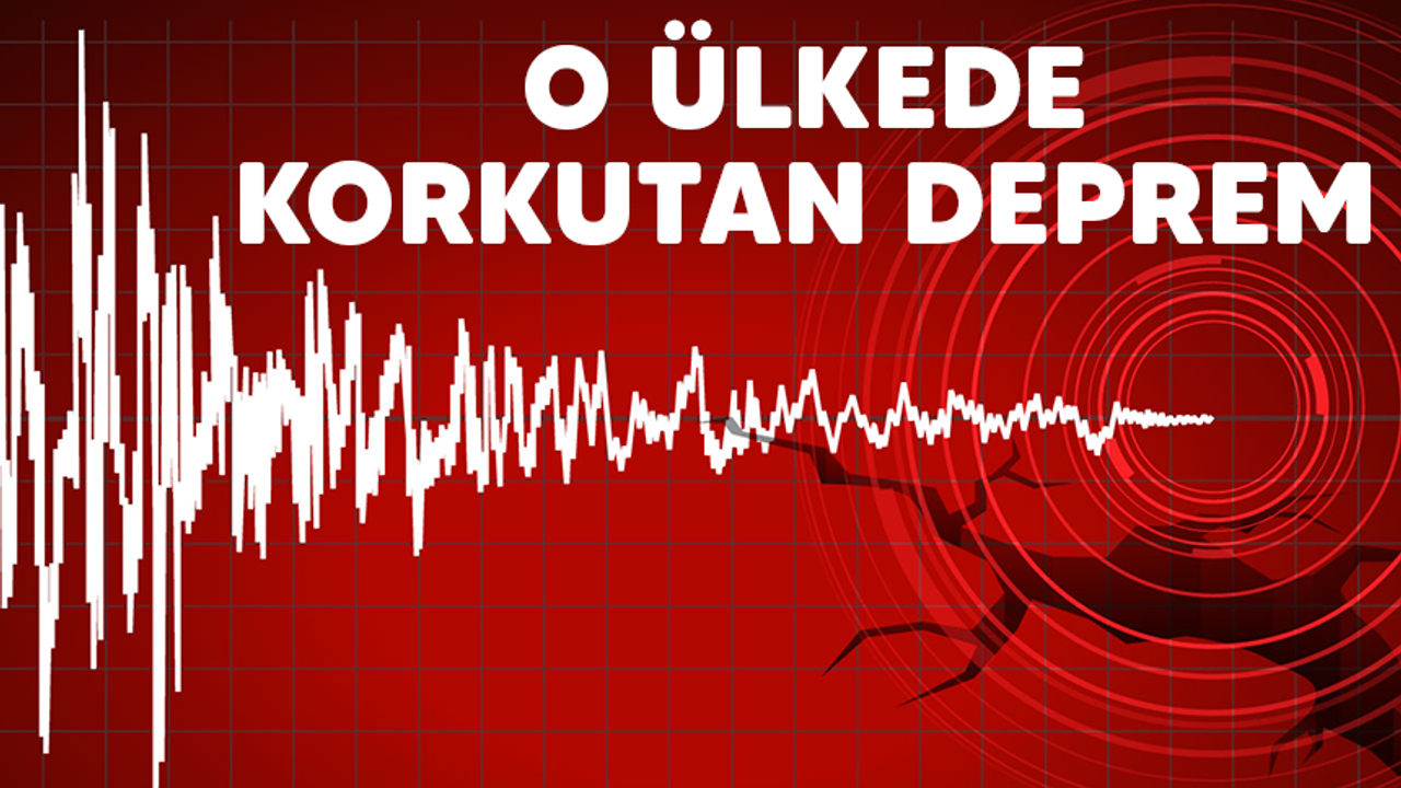 O ülkede korkutan deprem