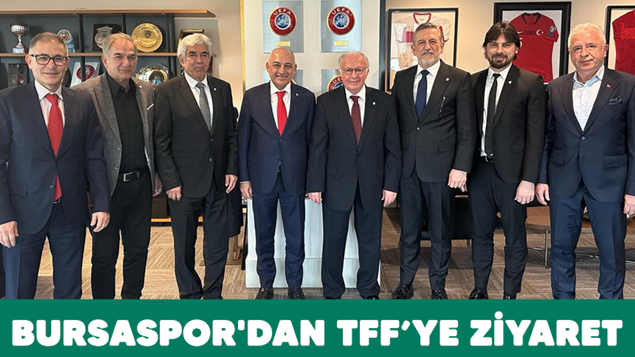 Bursaspor^'dan TFF’ye ziyaret