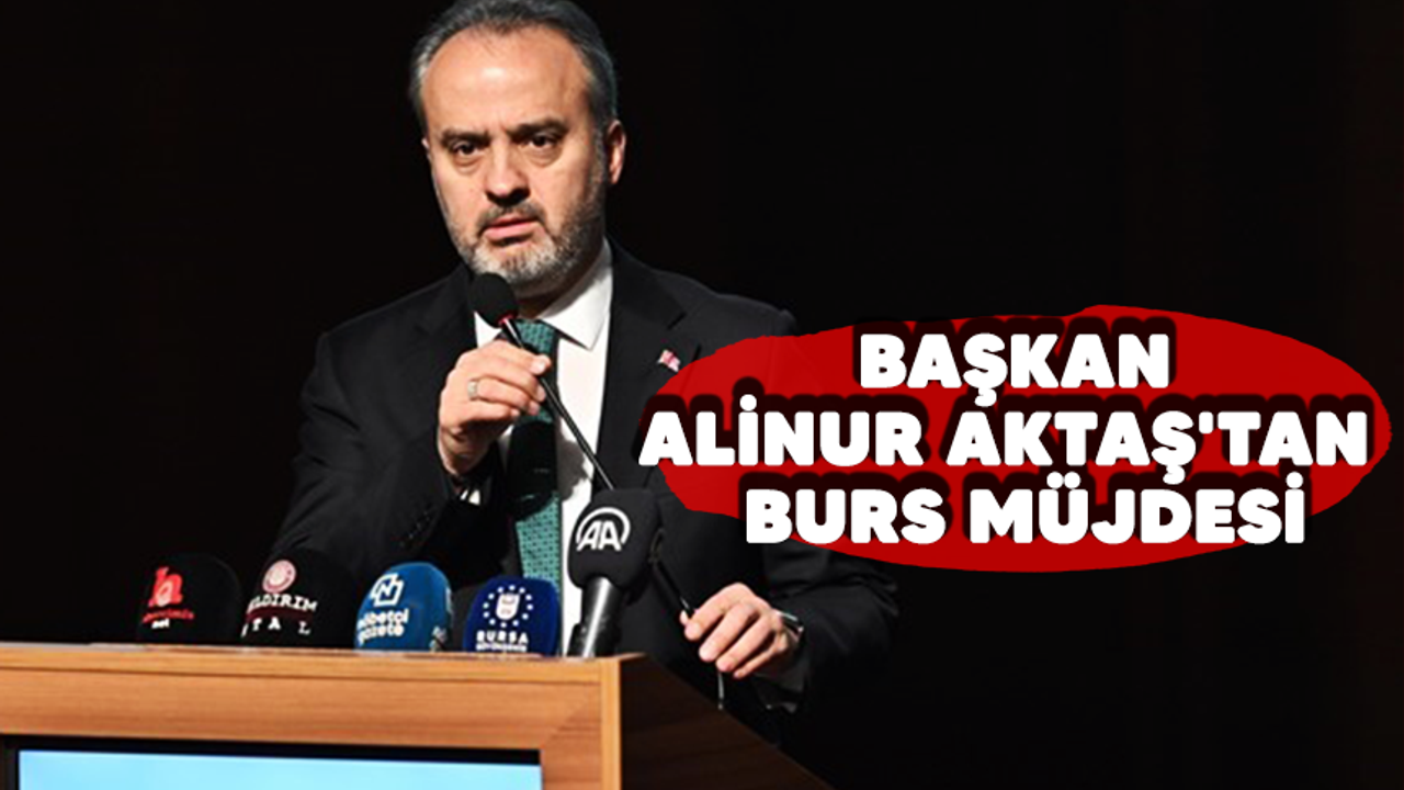 Başkan Alinur Aktaş'tan  burs müjdesi