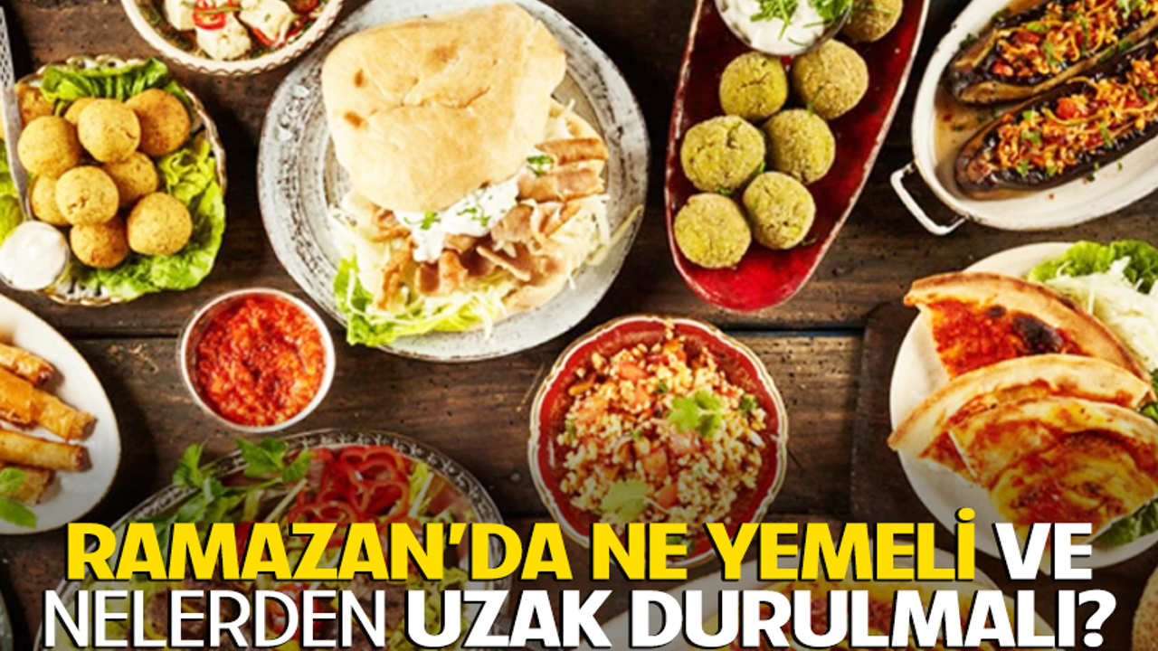 Ramazan’da kızartma ve hamur işlerinden uzak durulmalı