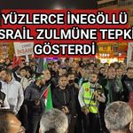 YÜZLERCE İNEGÖLLÜ İSRAİL'İN ZULMÜNE TEPKİ GÖSTERDİ