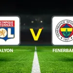 Lyon-Fenerbahçe maçı ne zaman, hangi kanalda, saat kaçta?
