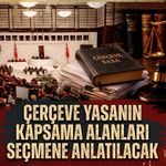Çerçeve yasanın kapsama alanları seçmene anlatılacak