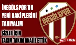 İNEGÖLSPOR’UN YENİ RAKİPLERİNİ TANIYALIM