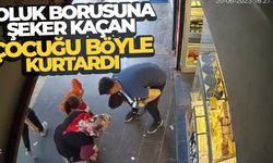 SOLUK BORUSUNA ŞEKER KAÇAN ÇOCUĞU BÖYLE KURTARDI