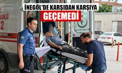 İnegöl'de karşıdan karşıya geçemedi