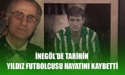 İnegöl'de tarihin yıldız futbolcusu hayatını kaybetti