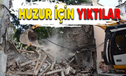 HUZUR İÇİN YIKTILAR