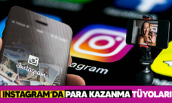 INSTAGRAM'DA PARA KAZANMA TÜYOLARI