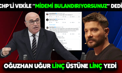 CHP’li Vekile “Midemi bulandırıyorsunuz” dedi.