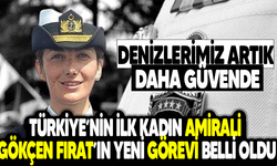 Türkiye’nin İlk Kadın Amirali Gökçen Fırat’ın Yeni Görevi Belli Oldu