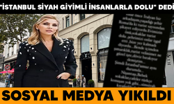 "İSTANBUL SİYAH GİYİMLİ İNSANLARLA DOLU" DEDİ. SOSYAL MEDYA YIKILDI!