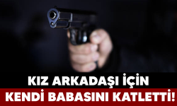 Kız arkadaşı için babasını katletti! Bakın cinayetten sonra ne almış..