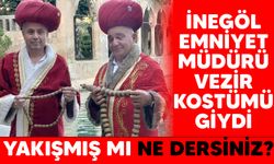 İNEGÖL EMNİYET MÜDÜRÜ VEZİR KOSTÜMÜ GİYDİ. YAKIŞMIŞ MI NE DERSİNİZ ?