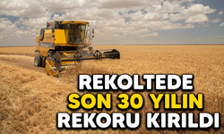 REKOLTEDE SON 30 YILIN REKORU KIRILDI