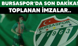 Bursaspor'da son dakika! Toplanan imzalar..