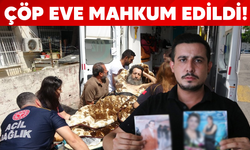 Çöp eve mahkum edildi!