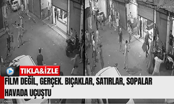 Film Değil, Gerçek. Bıçaklar, Satırlar, Sopalar Havada Uçuştu