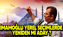 İmamoğlu Yerel Seçimlerde Yeniden mi Aday ?