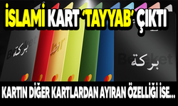 Türkiye’nin İlk İslami Kartı ‘Tayyab’ Çıktı