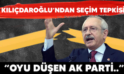 Kılıçdaroğlu'ndan seçim tepkisi!