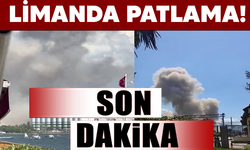 LİMANDA PATLAMA!