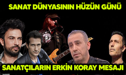 Sanatçıların Erkin Koray Mesajı