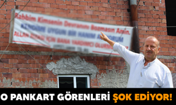 O pankart görenleri şoke ediyor!