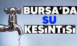 BURSA'DA SU KESİNTİSİ