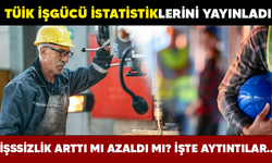 TÜİK İŞGÜCÜ İSTATİSTİKLERİNİ YAYINLADI.. İŞSSİZLİK ARTTI MI AZALDI MI? İŞTE AYTINTILAR..