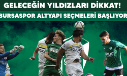 Bursaspor altyapı seçmeleri başlıyor! İşte o tarih..