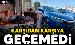 İnegöl'de karşıdan karşıya geçemedi