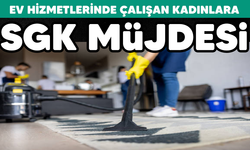 Ev hizmetlerinde çalışan kadınlara müjde