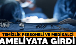 Beyin cerrahı, temizlik personelini ve medikalciyi ameliyata sokmuş