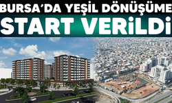 Bursa' da yeşil' dönüşüm başladı