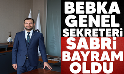 BEBKA Genel Sekreterliğine Sabri Bayram oldu