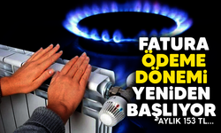 Doğal gaz faturalarında Mayıs’a kadar geçerli olacak!