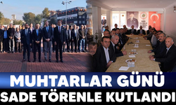 MUHTARLAR GÜNÜ SADE TÖRENLE KUTLANDI