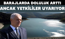 Barajların doluluk oranı artan Bursa’da yetkililerden uyarı!