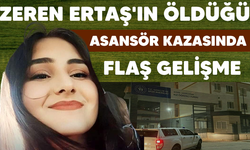 Zeren Ertaş'ın öldüğü asansör kazasında flaş gelişme