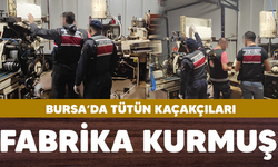 Bursa'da tütün kaçakçıları şehrin merkezinde sigara fabrikası kurmuş