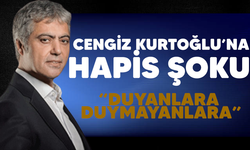 Cengiz Kurtoğlu'na hapis şoku