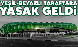 Bursaspor taraftarına yasak geldi!