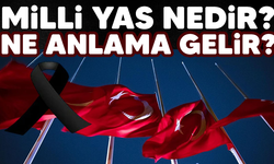 Milli Yas nedir ? Ne anlama gelir ?