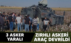 Zırhlı askeri araç devrildi: 3 asker yaralı!